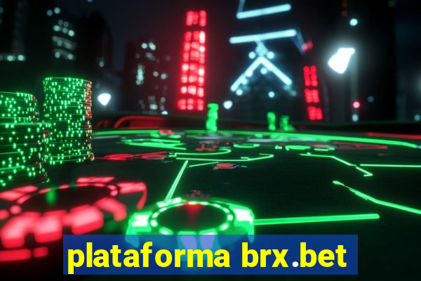 plataforma brx.bet